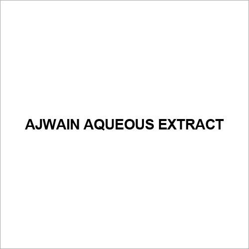 Ajwain Aqueous Extract