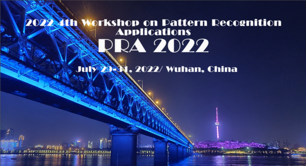 2022 4th Workshop on Pattern Recognition Applications (PRA 2022)