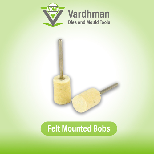 Felt Mounted Bobs By VARDHAMAN DIES AND MOULDS TOOLS