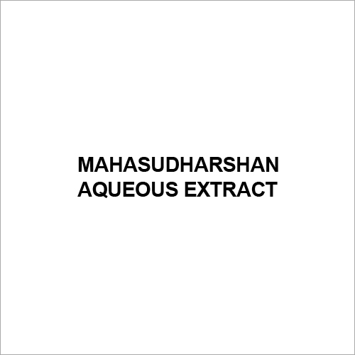 Mahasudharshan Aqueous Extract