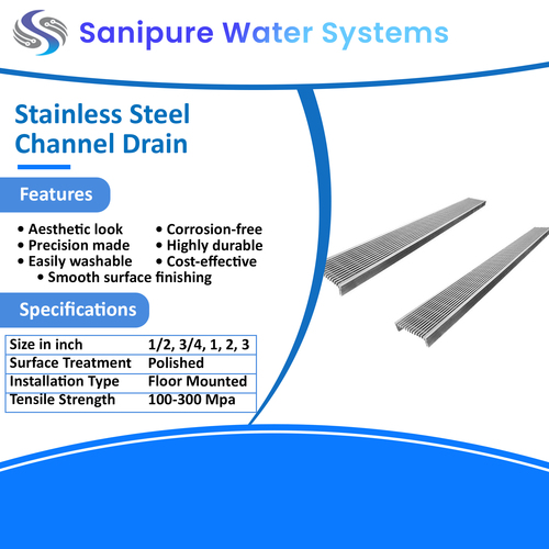 Stainless Steel Channel Drain By SANIPURE WATER SYSTEMS