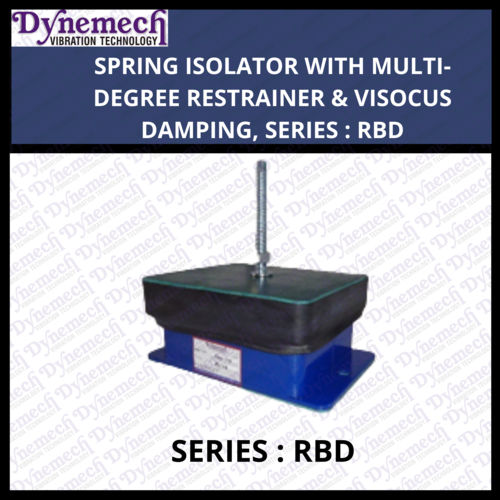 SPRING ISOLATOR WITH MULTI-DEGREE RESTRAINER And VISOCUS DAMPING SERIES RBD