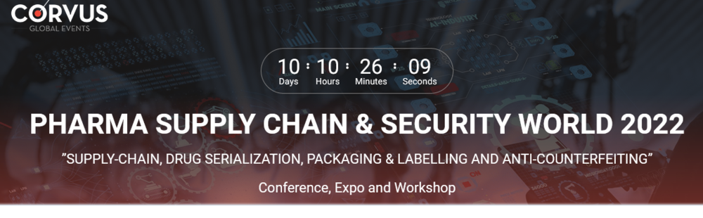 Annual Pharma SupplyChain and Security World 2022 - Multi-Day Conference, 100+ Attendees | Supply Chain, Serialization, Anti-Counterfeiting