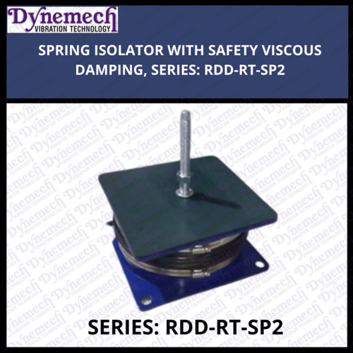 SPRING ISOLATOR WITH SAFETY VISCOUS DAMPING, SERIES-RDD-RT-SP2