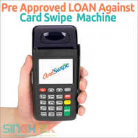 Pre Approved Loan Against Card Swipe Machine
