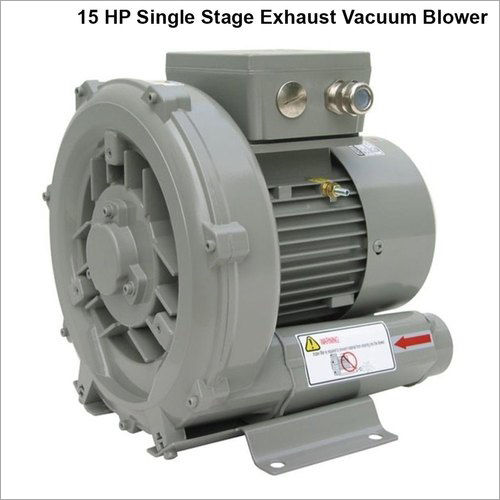 15 Hp Single Stage Exhaust Vacuum Blower Application: Industrial