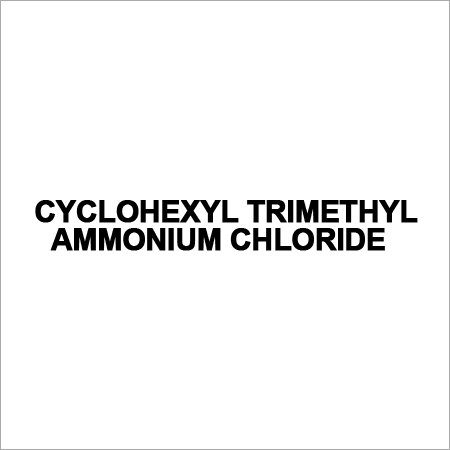 Cyclohexyl Trimethyl Ammonium Chloride