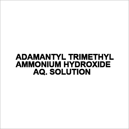 ADAMANTYL TRIMETHYL AMMONIUM HYDROXIDE AQ. SOLUTION