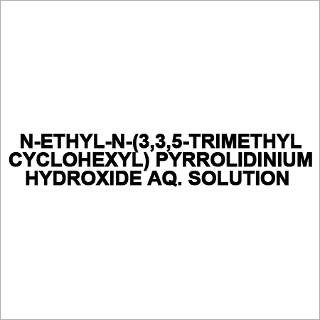 N-ETHYL-N-(3,3,5-TRIMETHYL CYCLOHEXYL) PYRROLIDINIUM HYDROXIDE AQ. SOLUTION