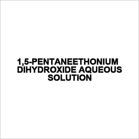 1 5-pentaneethonium Dihydroxide Aqueous Solution