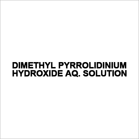 DIMETHYL PYRROLIDINIUM HYDROXIDE AQ. SOLUTION
