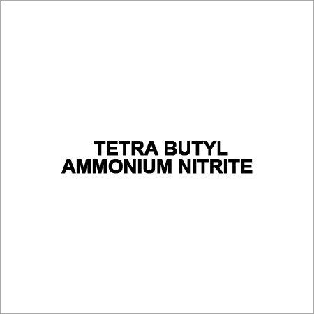 TETRA BUTYL AMMONIUM NITRITE