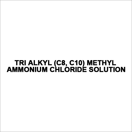 TRI ALKYL (C8, C10) METHYL AMMONIUM CHLORIDE Solution