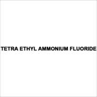 Tetra Ethyl Ammonium Fluoride