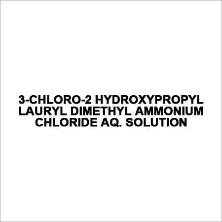 3-CHLORO-2 HYDROXYPROPYL LAURYL DIMETHYL AMMONIUM CHLORIDE AQ. SOLUTION