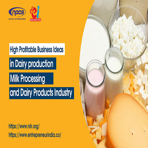 Detailed Project Report on Milk Processing and Dairy Products Industry