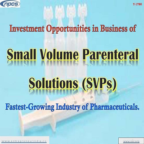 Project report on Investment Opportunities in Business of Small Volume Parenteral Solutions