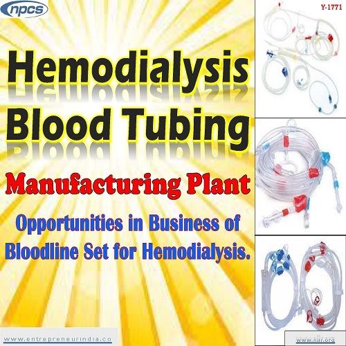 Project Report On Hemodialysis Blood Tubing Manufacturing Plant