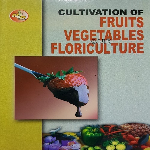 Cultivation of Fruits Vegetables and Floriculture