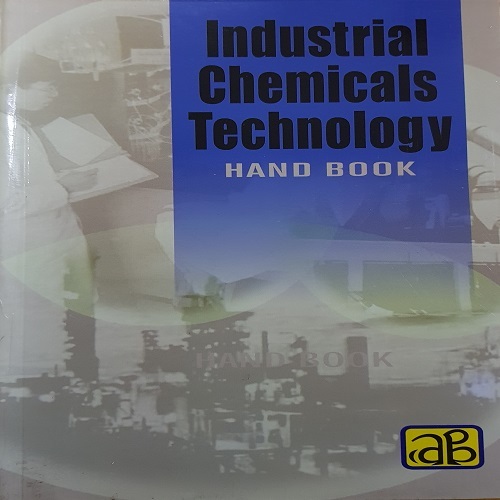 Industrial Chemicals Technology Hand Book