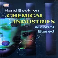 Handbook On Chemical Industries (Alcohol Based)