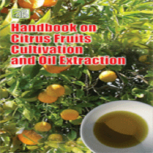 Handbook on Citrus Fruits Cultivation and Oil Extraction