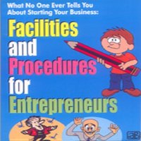 What No One Ever Tells You About Starting Your Business-Facilities and Procedures for Entrepreneurs