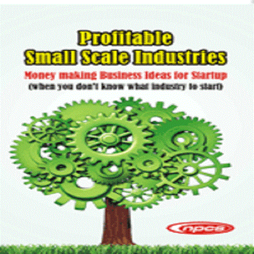 Profitable Small Scale Industries Money making Business Ideas for Startup