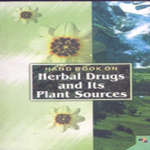 Hand Book on Herbal Drugs and its Plant Sources