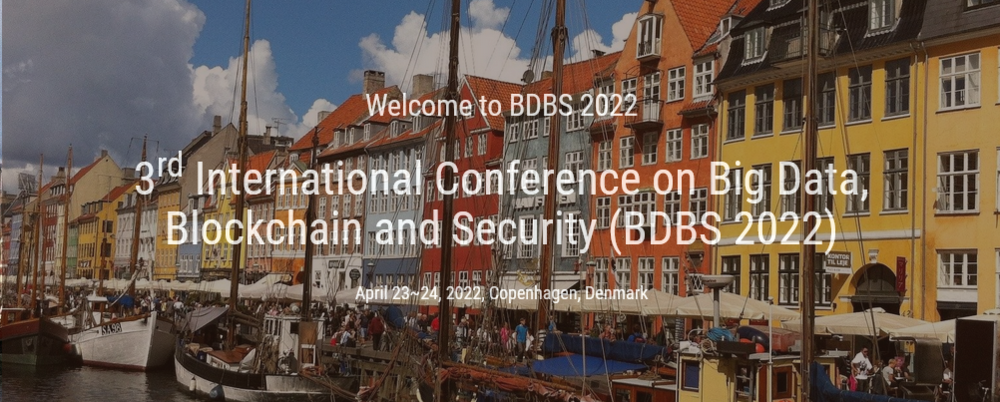 International Conference on Big Data, Block-chain and Security (BDBS)