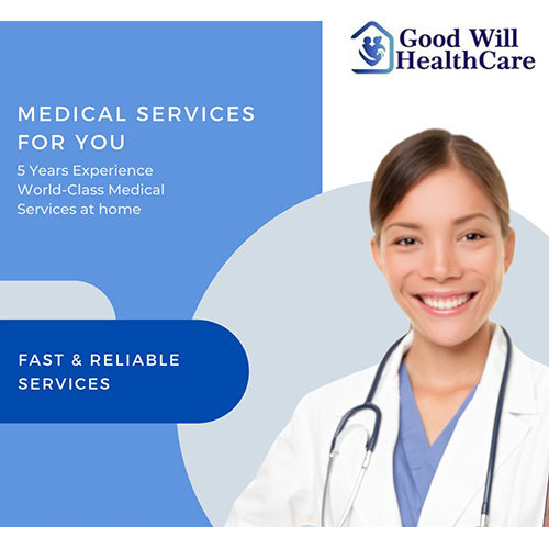 Fast and Reliable Medical Services By GOOD WILL HEALTH CARE