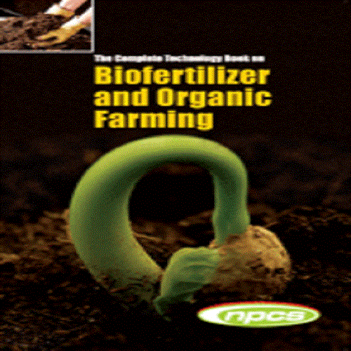 The Complete Technology Book on Biofertilizer and Organic Farming (2nd Revised Edition)