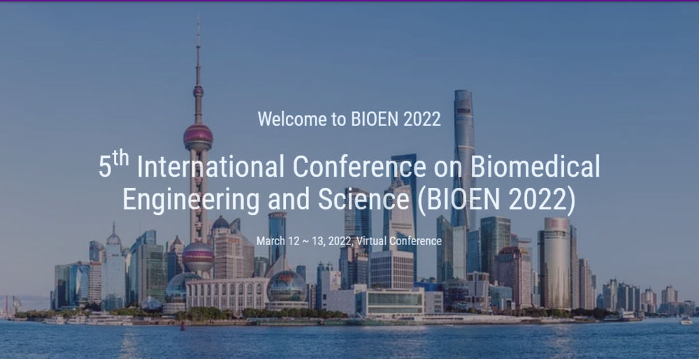 International Conference On Biomedical Engineering And Science (Bioen)