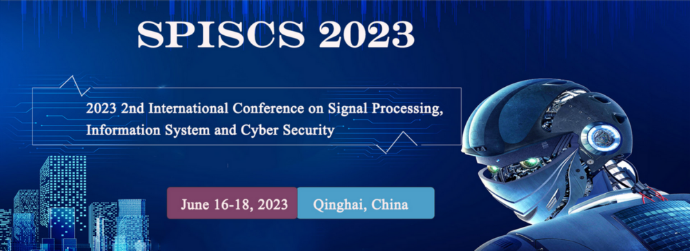 International Conference on Signal Processing Information System and Cyber Security (SPISCS) - June 16-18, 2023, Hybrid Format | Peer Reviews, Expert Speakers, ACM IEEE Publication, Indexed in Ei Compendex and Scopus