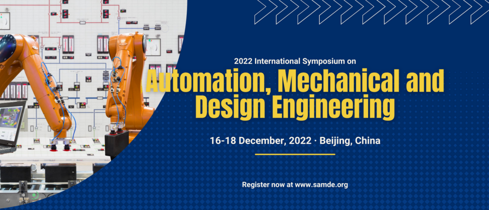 International Symposium on Automation Mechanical and Design Engineering (SAMDE)