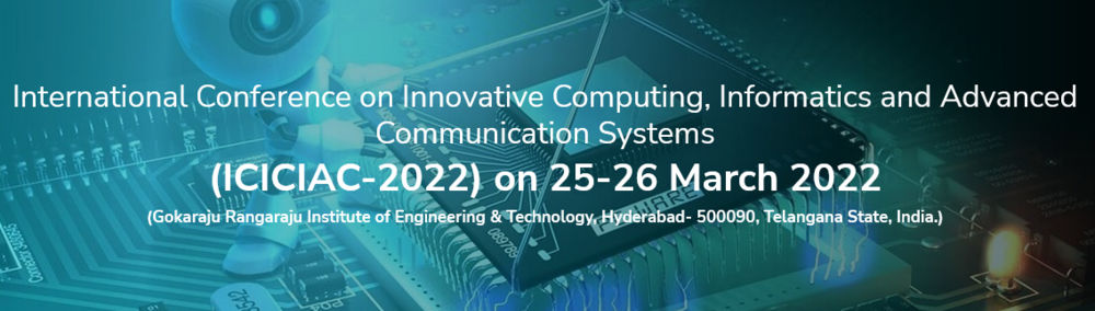 International Conference on Innovative Computing Informatics and Advanced Communication Systems (ICICIAC)