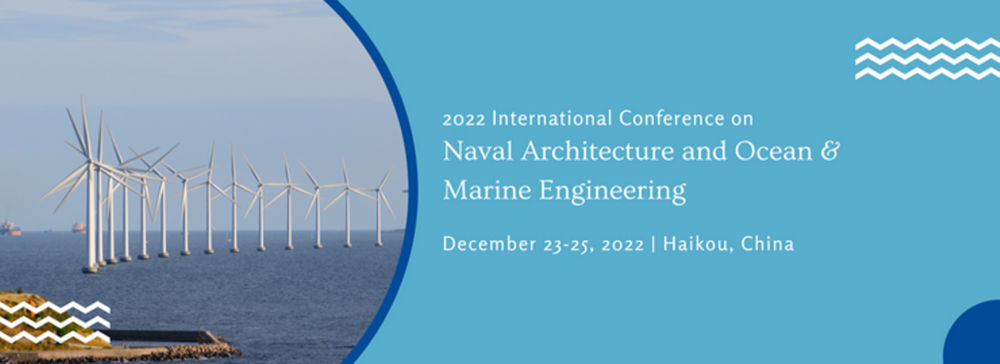 International Conference on Naval Architecture and Ocean and Marine Engineering