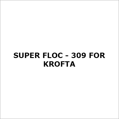 Super Floc - 309 For Krofta By HAREKRISHNA IMPEX
