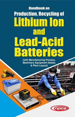 Production Recycling of Lithium Ion  and Lead Acid Batteries
