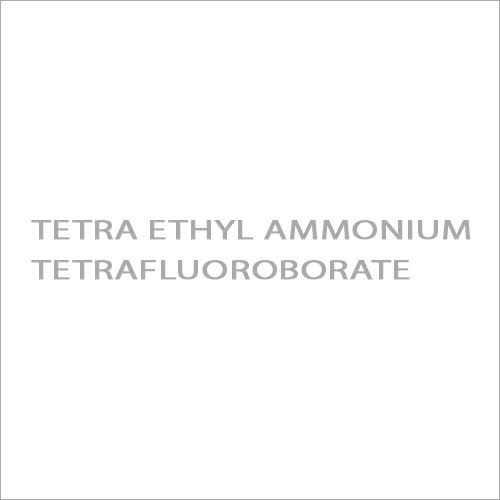 Tetra Ethyl Ammonium Tetrafluoroborate