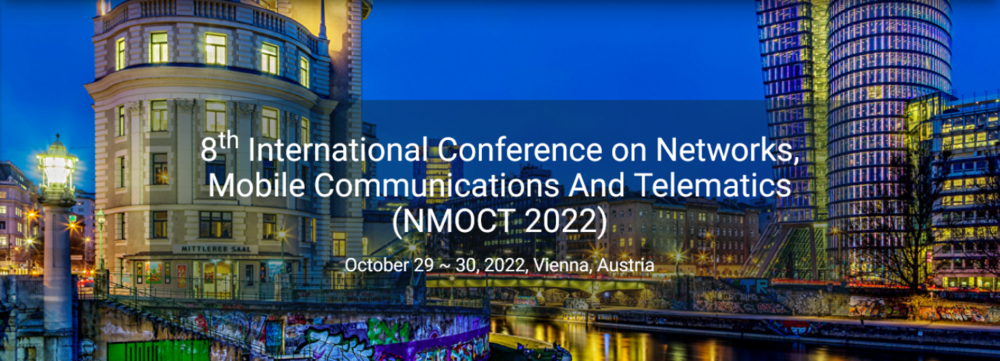 International Conference on Networks Mobile Communications and Telematics (NMOCT) - Multi-Day Conference, Presentations and Workshops | Research, Innovation, Networking, Collaboration