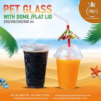 PET GLASS 350 ML WITH FLAT AND DOM LID