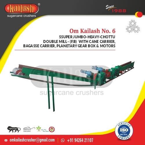 OM KAILASH NO.6 SUPER JUMBO 14x11 DOUBLE MILL WITH CANE CARRIER