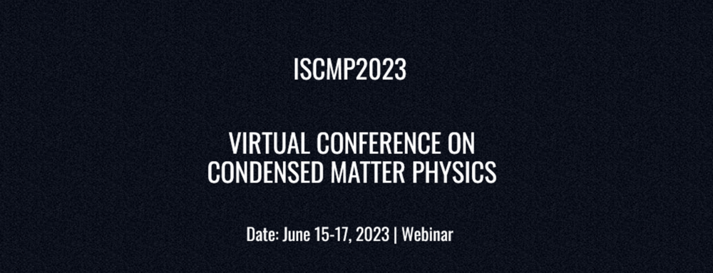 International Summit on Condensed Matter Physics (ISCMP)