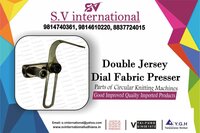 Double Jersey Dial Fabric Presser