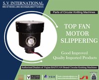 Top Fan Motor Slippering