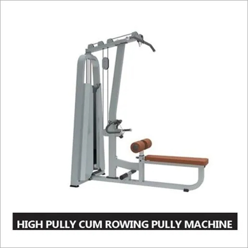High Pully Cum Rowing Machine Application: Gain Strength