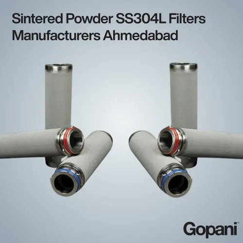 Sintered Powder SS304L Filters Manufacturers Ahmedabad