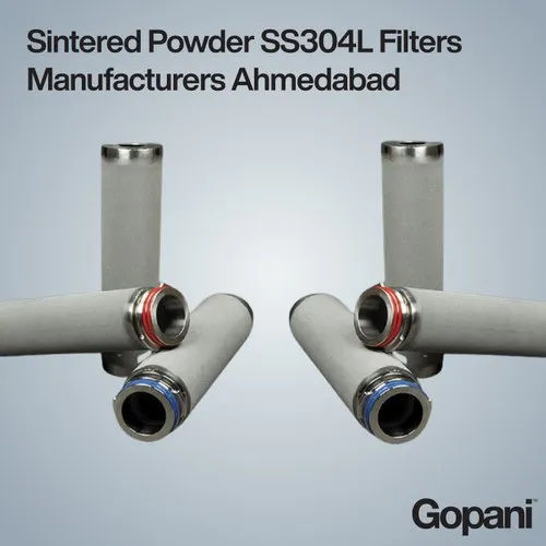 Sintered Powder SS304L Filters Manufacturers Ahmedabad