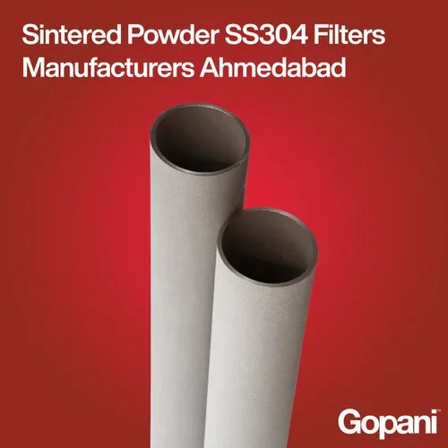 Sintered Powder SS304 Filters Manufacturers Ahmedabad